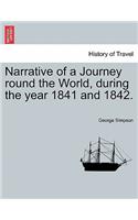 Narrative of a Journey round the World, during the year 1841 and 1842.