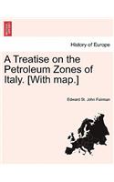 Treatise on the Petroleum Zones of Italy. [With Map.]