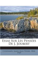 Essai Sur Les Pensées De J. Joubert