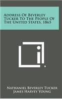 Address of Beverley Tucker to the People of the United States, 1865