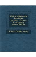 Histoire Naturelle Du Genre Humain, Volume 1
