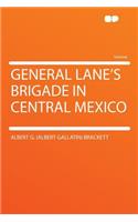 General Lane's Brigade in Central Mexico