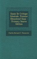 Essais de Critique Generale. Premier (Deuxieme) Essai - Primary Source Edition
