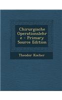 Chirurgische Operationslehre - Primary Source Edition