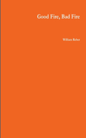 Good Fire, Bad Fire: (English)