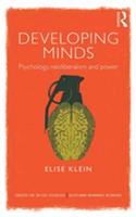 Developing Minds: Psychology, neoliberalism and power(Concepts for Critical Psychology)