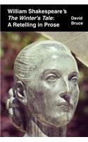 William Shakespeare's "The Winter's Tale": A Retelling in Prose