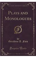 Plays and Monologues (Classic Reprint)
