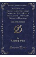Berichte Des Hessen-Darmstädtischen Gesandten Justus Eberh. Passer an Die Landgrafin Elisabeth Dorothea