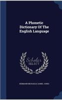 A Phonetic Dictionary Of The English Language