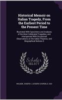 Historical Memoir on Italian Tragedy, From the Earliest Period to the Present Time