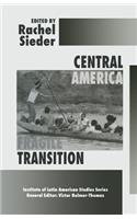 Central America: Fragile Transition