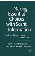 Making Essential Choices with Scant Information