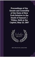 Proceedings of the Senate and Assembly of the State of New York Relative to the Death of Samuel J. Tilden, Held at the Capitol, May 23, 1887