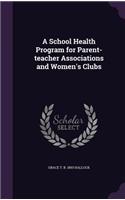School Health Program for Parent-teacher Associations and Women's Clubs