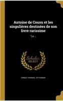 Antoine de Cousu et les singulières destinées de son livre rarissime