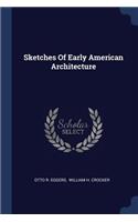 Sketches Of Early American Architecture