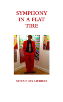 Symphony in a Flat Tire: The Slightly Embellished Autobiography