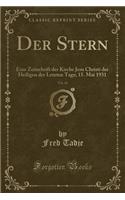 Der Stern, Vol. 63: Eine Zeitschrift der Kirche Jesu Christi der Heiligen der Letzten Tage; 15. Mai 1931 (Classic Reprint)