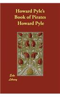 Howard Pyle's Book of Pirates