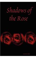Shadows of the Rose: (English)