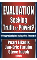 Evaluation: Seeking Truth or Power?(Comparative Policy Evaluation)