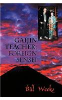 Gaijin Teacher; Foreign Sensei