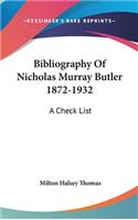 Bibliography of Nicholas Murray Butler 1872-1932
