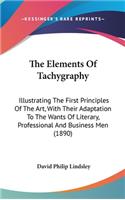 The Elements Of Tachygraphy