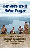 For Joys We'll Ne'er Forget: Curtis S. Read the Camp, the Reservation, the Complete History 1920-2009