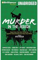 Murder in the Rough: Original Tales of Bad Shots, Terrible Lies, and Other Deadly Handicaps from Today's Great Writers(Sports Mystery)