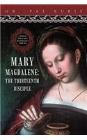 Mary Magdalene, the Thirteenth Disciple