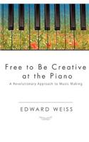 Free to be Creative at the Piano