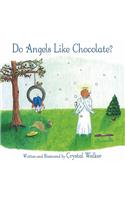Do Angels Like Chocolate?