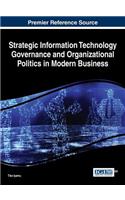 Strategic Information Technology Governance and Organizational Politics in Modern Business