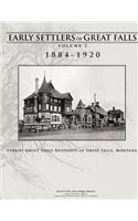 Early Settlers of Great Falls 1884-1920 Volume 2