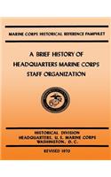 Brief History of Headquarters Marine Corps Staff Organization
