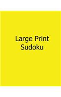 Large Print Sudoku: Fun, Large Print Sudoku Puzzles