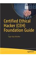 Certified Ethical Hacker (CEH) Foundation Guide