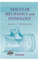 Vascular Mechanics and Pathology