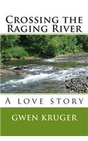 Crossing the Raging River: (English)