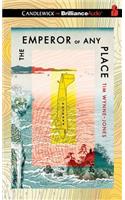 The Emperor of Any Place