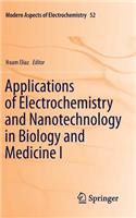 Applications of Electrochemistry and Nanotechnology in Biology and Medicine I