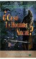 Ceso La Horrible Noche?: Espeluznante Relato de Un Sobreviviente En Una Masacre Perpetrada Por Las Farc En Uraba