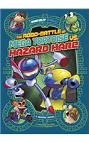 The Robo-battle of Mega Tortoise vs. Hazard Hare
