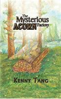 Mysterious Acorn Factory