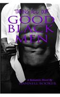 Taking All Our Good Black Men