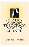 Creating a Pagan Theocracy
