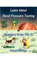Learn about Blood Pressure Testing & Numbers from 1 to 10: Marty the Alien - Childrens Book