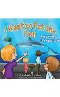 I Want to Pet the Fish